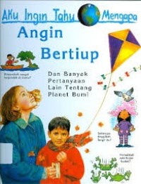 Aku Ingin Tahu mengapa : Angin Bertiup