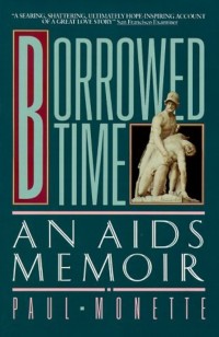 Borrowed Time : An Aids Memoir