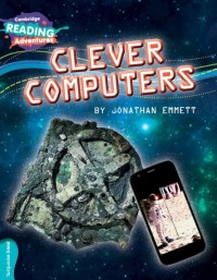 Cambridge Reading Adventures : Clever Computers