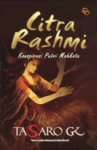 Citra Rashmi : Konspirasi putri mahkota