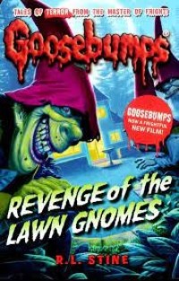 Goosebumps : Revenge of the Lawn Gnomes