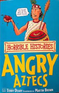 Horrible Histories : Angry Aztecs