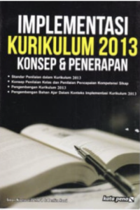 Implementasi Kurikulum 2013 : Konsep dan Penerapan