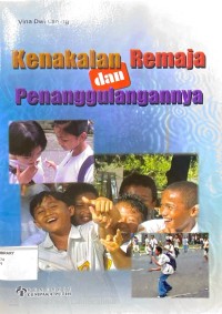 Kenakalan Remaja dan Penanggulangannya