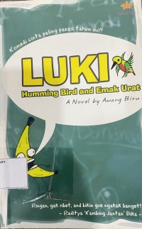 LUKI: Humming Bird and Emak Urat