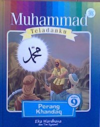 Muhammad Teladanku : Perang Khandaq 9