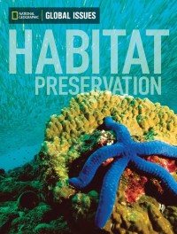 National Geographic Global Issues : Habitat Preservation