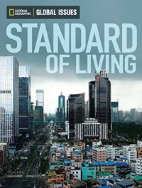 National Geographic Global Issues : Standard Living