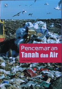 Pencemaran Tanah dan Air