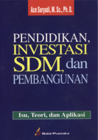 Pendidikan, Investasi SDM, dan Pembangunan