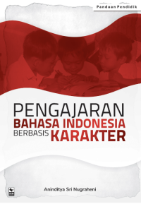 Pengajaran Bahasa Indonesia Berbasis Karakter