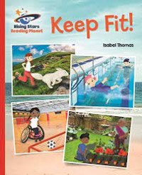 Rising stars reading planet : Keep Fit !