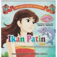 Seri Cerita Rakyat Nusantara : Ikan Patin