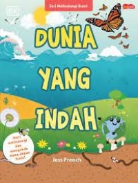 Seri Melindungi Bumi Dunia yang Indah