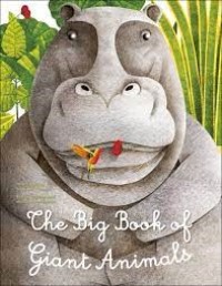 The Big Book of Giant Animals