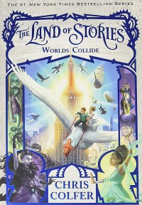 The land of stories : worlds collide