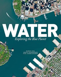 Water : Exploring the blue planet